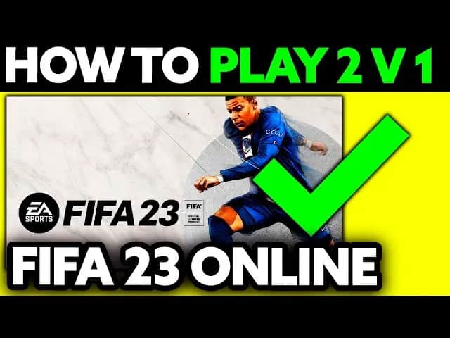 Jak grać na 2 pady online w FIFA 23: najprostszy sposób dla początkujących